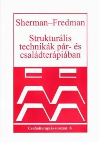 Partnerstvo a rodičovstvo - ostatné Strukturális technikák a pár- és családterápiában - Kolektív autorov