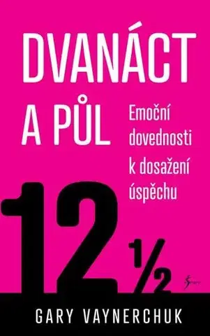Biznis a kariéra Dvanáct a půl - Gary Vaynerchuk