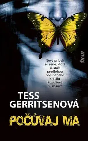 Detektívky, trilery, horory Počúvaj ma - Tess Gerritsen