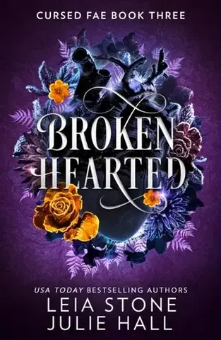 Sci-fi a fantasy Broken Hearted - Julie Hall,Leia Stone