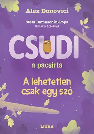 Rozprávky Csudi, a pacsirta - Alex Donovici,Gabriella Koszta