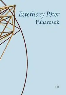 Beletria - ostatné Fuharosok - Péter Eszterházy