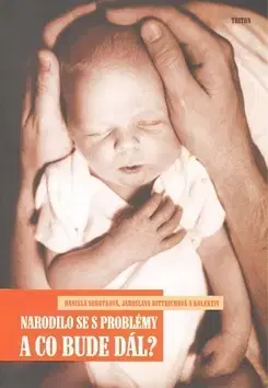 Partnerstvo Narodilo se s problémy a co bude dál? - Daniela Sobotková