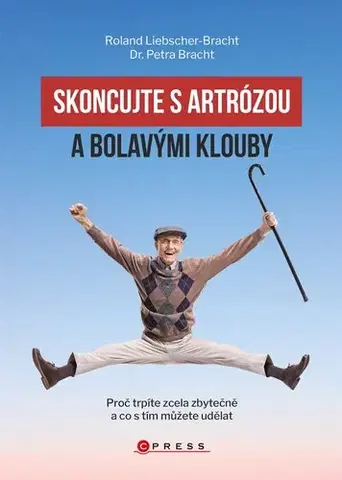 Alternatívna medicína - ostatné Skoncujte s artrózou - Roland Liebscher-Bracht,Petra Bracht