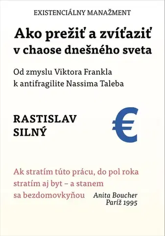 Manažment Ako prežiť a zvíťaziť v chaose dnešného sveta - Rastislav Silný