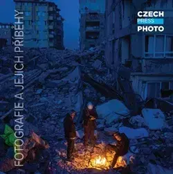 Fotografia Czech Press Photo - Fotografie a jejich příběhy - Kolektív autorov