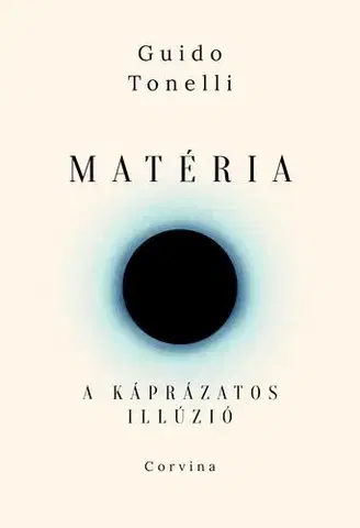 Astronómia, vesmír, fyzika Matéria - Guido Tonelli