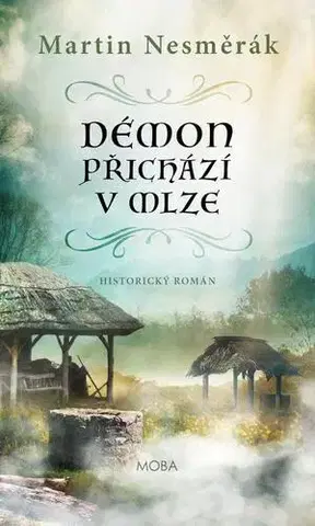 Historické romány Démon přichází v mlze - Martin Nesměrák
