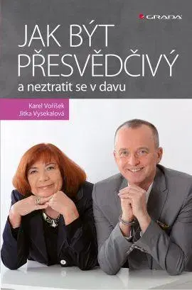 Rozvoj osobnosti Jak být přesvědčivý a neztratit se v davu