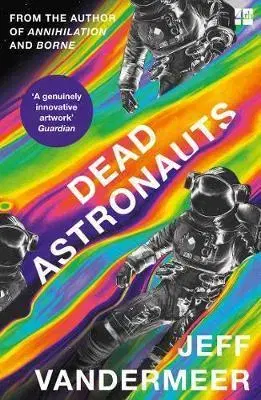 Sci-fi a fantasy Dead Astronauts - Jeff VanderMeer