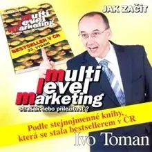 Rozvoj osobnosti Toman Ivo Multi level marketing - strašák nebo příležitost