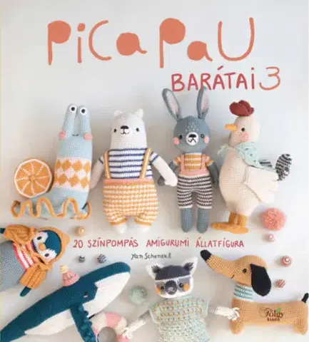 Pletenie, hačkovanie, vyšívanie, paličkovanie Pica Pau barátai 3. - 20 színpompás amigurumi állatfigura - Yan Schenkel
