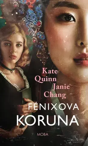 Romantická beletria Fénixova koruna - Kate Quinn a Janie Chang