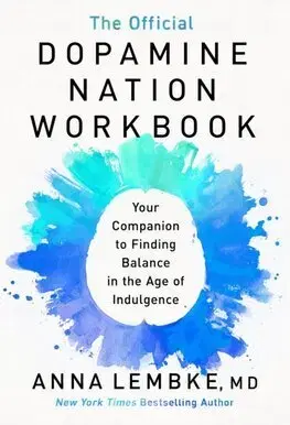 Psychológia, etika The Official Dopamine Nation Workbook - Anna Lembke