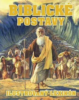 Náboženská literatúra pre deti Biblické postavy - Kolektív autorov,Janka Jurečková