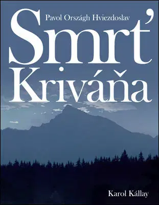 Slovenská poézia Smrť Kriváňa (nové vydanie) - Hviezdoslav Pavol Országh,Karol Kállay