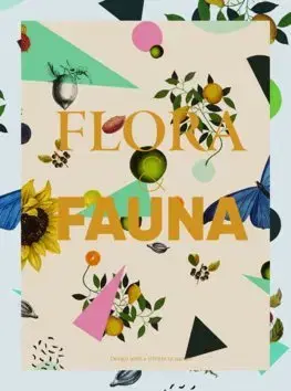 Dizajn, úžitkové umenie, móda Flora and Fauna