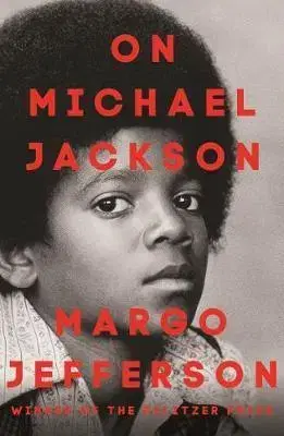 Biografie - ostatné On Michael Jackson - Margo Jefferson