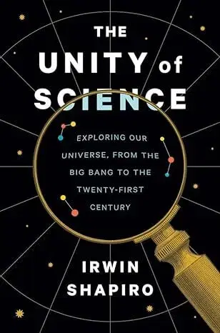 Astronómia, vesmír, fyzika Unity of Science - Irwin Shapiro