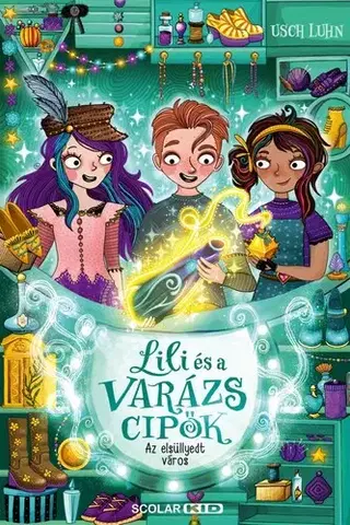 Fantasy, upíri Az elsüllyedt város - Lili és a varázscipők 8. - Usch Luhn