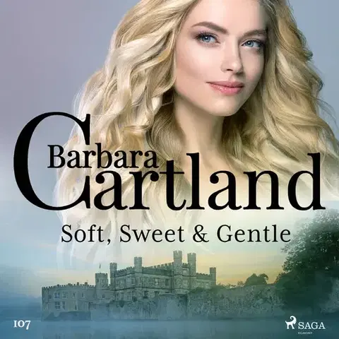 Romantická beletria Saga Egmont Soft, Sweet & Gentle (Barbara Cartland's Pink Collection 107) (EN)