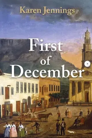 Historické romány First of December - Karen Jennings