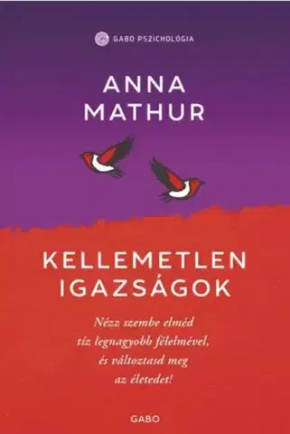 Rozvoj osobnosti Kellemetlen igazságok - Anna Mathur