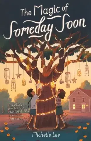 Pre deti a mládež The Magic of Someday Soon - Michelle Lee