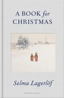 Svetová beletria A Book for Christmas - Selma Lagerlöfová,Peter Graves,Sarah Death,Linda Schenck