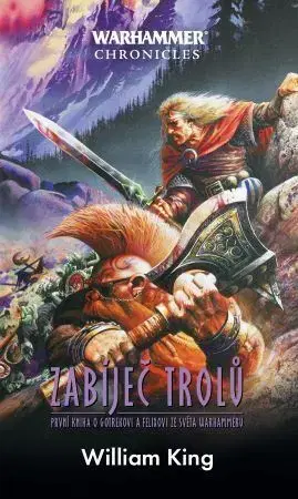 Sci-fi a fantasy Warhammer Chronicles: Zabiječ trolů - William King