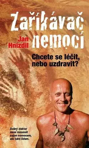 Zdravie, životný štýl - ostatné Zaříkávač nemocí, 2. vydanie - Jan Hnízdil