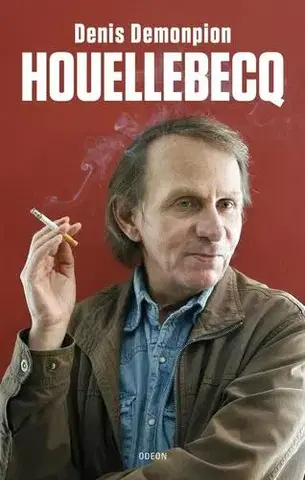 Literatúra Houellebecq - Denis Demonpion,Jovanka Šotolová