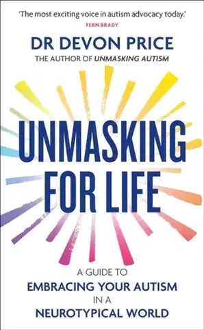 Psychiatria a psychológia Unmasking for Life - Devon Price