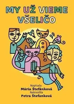 Príprava do školy, pracovné zošity My už vieme všeličo - Petra Štefanková,Mária Štefánková