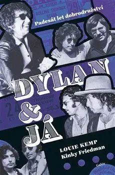 Film, hudba Dylan a já - Louie Kemp,Kinky Friedman
