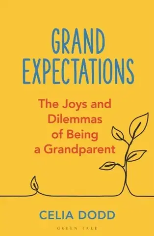 Rodičovstvo, rodina Grand Expectations - Celia Dodd