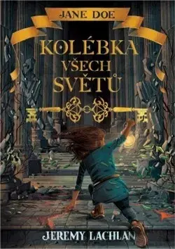 Fantasy, upíri Jane Doe: Kolébka všech světů - Jeremy Lachlan