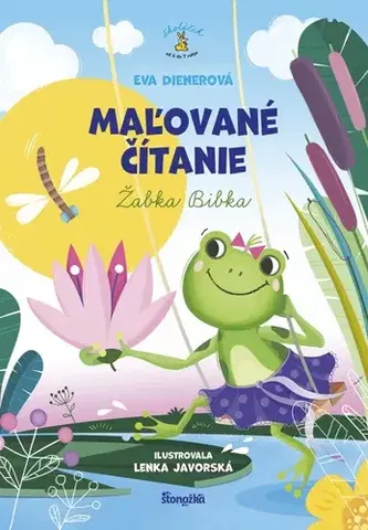 Rozprávky pre malé deti Maľované čítanie – Žabka Bibka - Eva Dienerová,Lenka Javorská