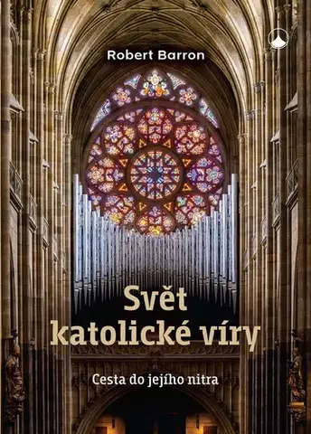 Kresťanstvo Svět katolické víry - Robert Barron