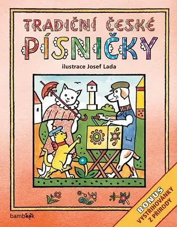 Básničky a hádanky pre deti Tradiční české PÍSNIČKY (Josef Lada) - Lada Josef,Kolektív autorov