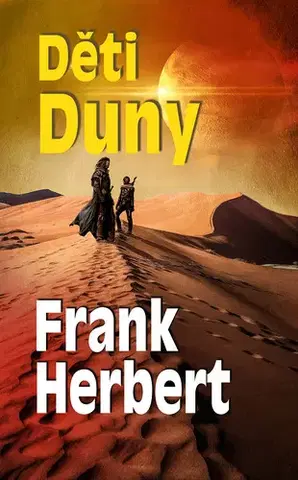 Sci-fi a fantasy Děti Duny, 3. vydání - Herbert Frank,Veronika Volhejnová