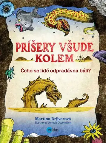 Encyklopédie pre deti a mládež - ostatné Příšery všude kolem - Martina Drijverová