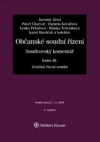 Právo ČR Občanské soudní řízení. Soudcovský komentář, Kniha III. - Zvláštní řízení soudní - Jaromír Jirsa,Kolektív autorov
