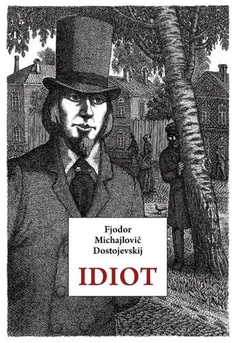 Svetová beletria Idiot - Fjodor Michajlovič Dostojevskij