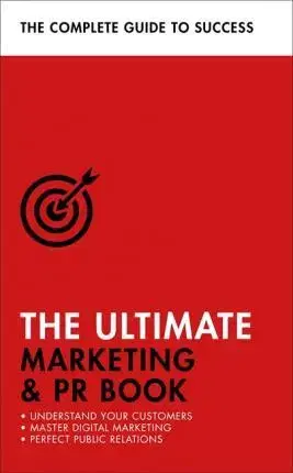 Marketing, reklama, žurnalistika The Ultimate Marketing & PR Book - Eric Davies