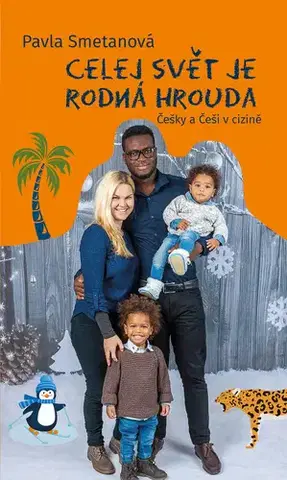 Fejtóny, rozhovory, reportáže Celej svět je rodná hrouda - Pavla Smetanová
