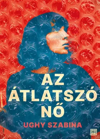 Novely, poviedky, antológie Az átlátszó nő - Szabina Ughy