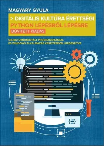 Programovanie, tvorba www stránok Digitális kultúra érettségi - Gyula Magyary