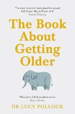 Psychológia, etika The Book About Getting Older - Lucy Pollock