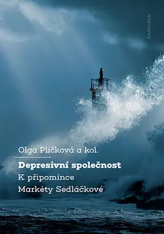 Sociológia, etnológia Depresivní společnost - Olga Plíčková